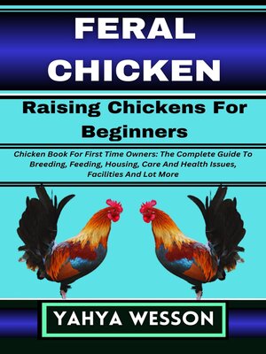 cover image of FERAL CHICKEN Raising Chickens For Beginners